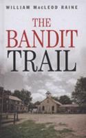 The Bandit Trail