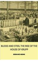 Blood and Steel - The Rise of the House of Krupp