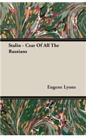 Stalin - Czar Of All The Russians