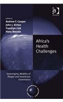 Africa's Health Challenges: Sovereignty, Mobility of People and Healthcare Governance(Global Environmental Governance)