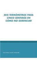 Seis Termo Metros Para Cinco Sentidos En Co Mo No Gerenciar