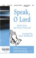 Speak, O Lord
