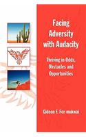 Facing Adversity with Audacity