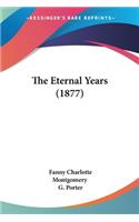 The Eternal Years (1877)
