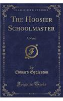 The Hoosier Schoolmaster