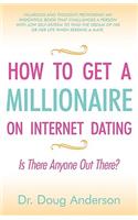 How to Get a Millionaire on Internet Dating