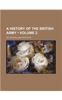A History of the British Army (Volume 2): (English)