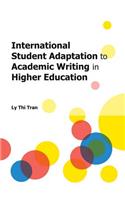 International Student Adaptation to Academic Writing in Higher Education