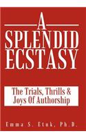 Splendid Ecstasy