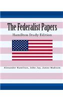 The Federalist Papers Hamilton Study Edition