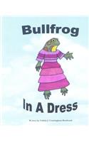 Bullfrog In A Dress
