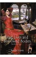 Past Lives and Borrowed Bodies