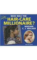Who Was the Hair-Care Millionaire? Madam C.J. Walker