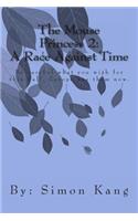 The Mouse Princess 2: A Race Against Time: Be careful what you wish for this fall. Europe has them now.