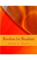 Bourbon for Breakfast (Large Print Edition)