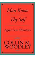 Man Know Thy Self: Agape Love Ministries(English)