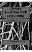 Ghost Hunting EVP LOG Book.