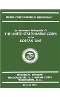 An Annotated Bibliography of The United States Marine Corps in the Korean War
