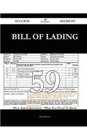 Bill of Lading 59 Success Secrets - 59 Most Asked Questions on Bill of Lading - What You Need to Know
