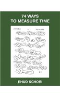 74 Ways to Measure Time: (English)