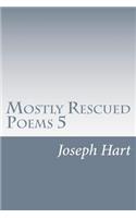 Mostly Rescued Poems 5