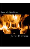 Love Me Two Times