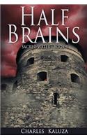 Half Brains: Sacred Water Book 1(Sacred Water)