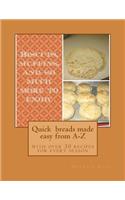 Quick breads made easy from A-Z