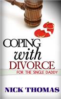 Coping With Divorce For The Single Daddy
