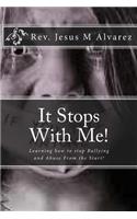 It Stops With Me!
