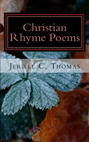 Christian Rhyme Poems: Inspiring For The Soul