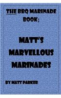 Matt's Marvellous Marinades