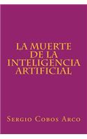 Muerte de la Inteligencia Artificial