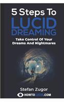 5 Steps To Lucid Dreaming