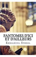 Fantomes d'Ici Et d'Ailleurs