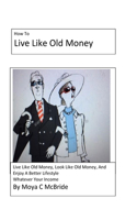Live Like Old Money