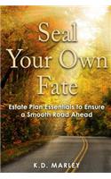 Seal Your Own Fate