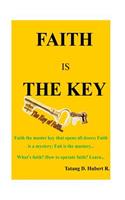 Faith is The KEY!