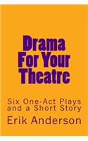 Drama For Your Theatre