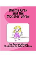 Darma Gray and the Monster Spray