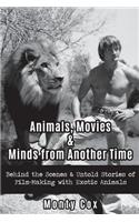 Animals, Movies, & Minds from Another Time