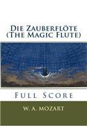 Die Zauberflöte (The Magic Flute)