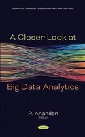 A Closer Look at Big Data Analytics
