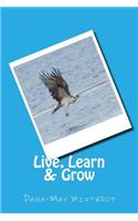 Live, Learn & Grow