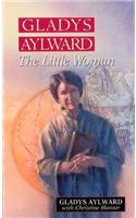 Gladys Aylward: The Little Woman
