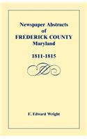 Newspaper Abstracts of Frederick County [Maryland], 1811-1815