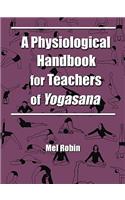 Physiological Handbook for Teachers of Yogasana