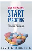 Stop Medicating, Start Parenting