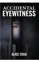 Accidental Eyewitness