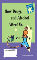 Stars: How Drugs and Alcohol Affect Us